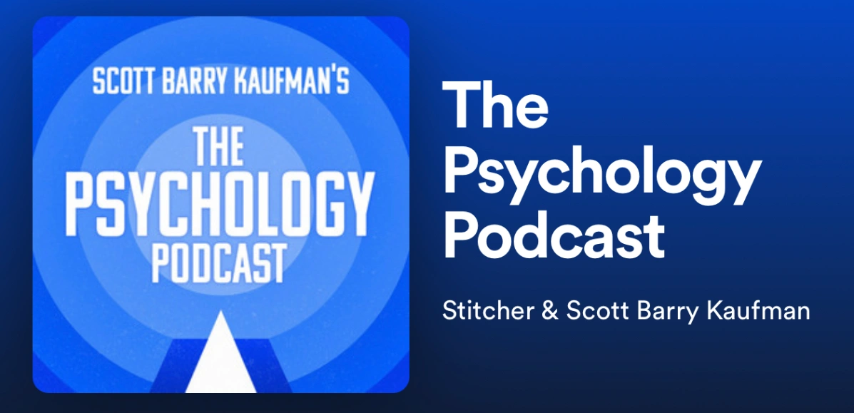10 of the Most Thought-Provoking Episodes of The Psychology Podcast with Scott Barry Kaufman