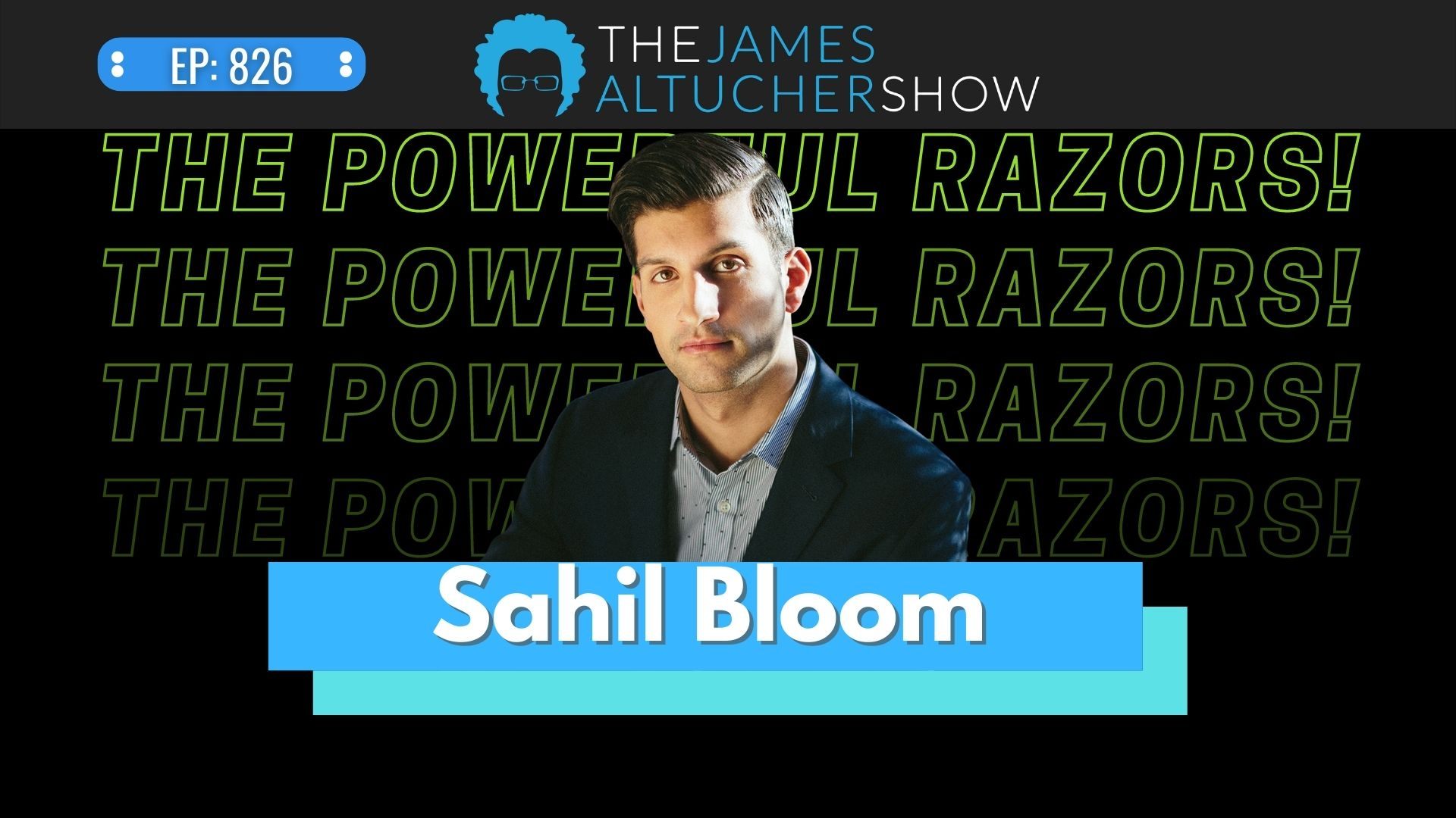 The Razors (to help you cut through life’s noise) by Sahil Bloom!